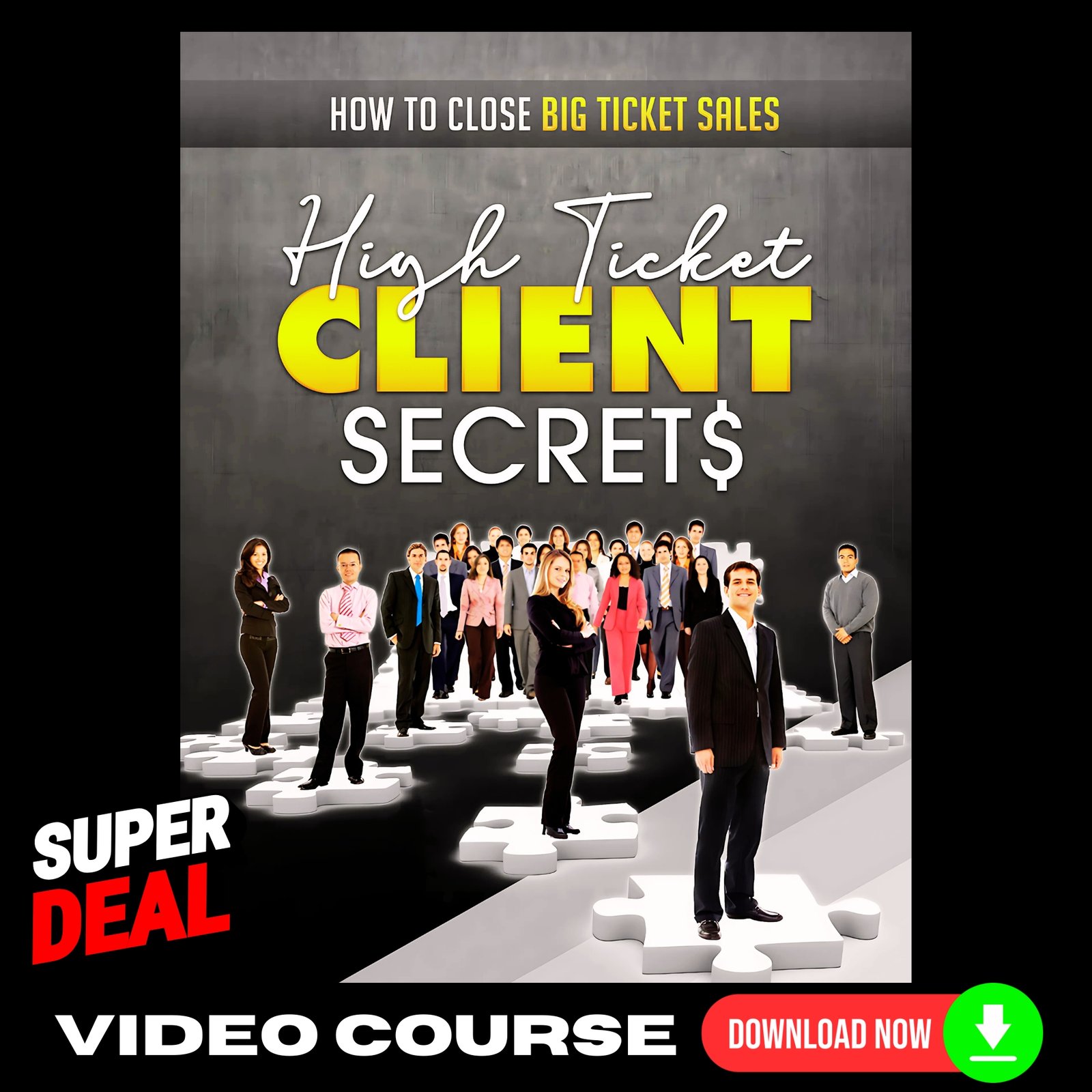 High Ticket Clients Secrets Upgrade Package (Video Course)